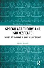 Speech Act Theory and Shakespeare: Scenes of Thanking in Shakespeare’s Plays