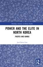 Power and the Elite in North Korea: Paektu and Kanbu