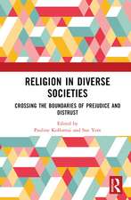 Religion in Diverse Societies: Crossing the Boundaries of Prejudice and Distrust