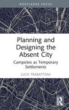 Planning and Designing the Absent City: Campsites as Temporary Settlements