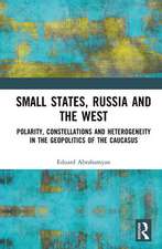 Small States, Russia and the West