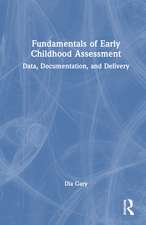 Fundamentals of Early Childhood Assessment: Data, Documentation, and Delivery