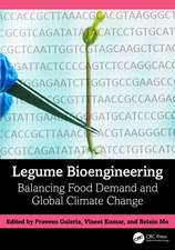 Legume Bioengineering: Balancing Food Demand and Global Climate Change