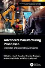 Advanced Manufacturing Processes: Integration of Sustainable Approaches