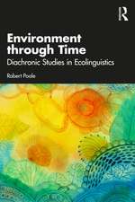 Environment through Time: Diachronic Studies in Ecolinguistics