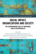 Social Impact, Organizations and Society: The Contemporary Role of Corporate Social Responsibility