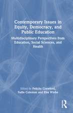 Contemporary Issues in Equity, Democracy, and Public Education: Multidisciplinary Perspectives from Education, Social Sciences, and Health