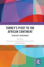 Turkey’s Pivot to the African Continent: Strategic Crossroads