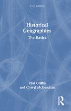 Historical Geographies: The Basics