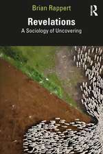 Revelations: A Sociology of Uncovering