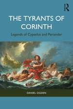 The Tyrants of Corinth: Legends of Cypselus and Periander