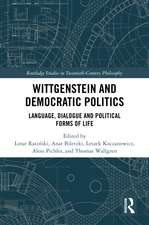 Wittgenstein and Democratic Politics: Language, Dialogue and Political Forms of Life