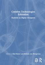 Creative Technologies Education: Students as Digital Designers
