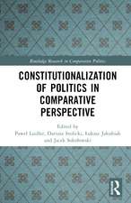 Constitutionalization of Politics in Comparative Perspective