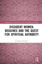 Dissident Women, Beguines, and the Quest for Spiritual Authority