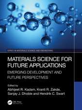 Materials Science for Future Applications: Emerging Development and Future Perspectives