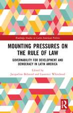 Mounting Pressures on the Rule of Law: Governability for Development and Democracy in Latin America