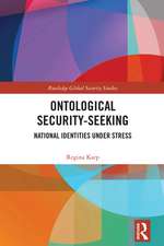 Ontological Security-Seeking: National Identities under Stress