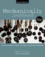 Mechanically Inclined: Building Grammar, Usage, and Style into Writer's Workshop