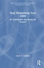 Stop Memorizing Your Lines: Be Undeniable and Ready for “Action!”