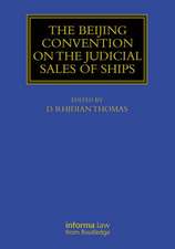 The Beijing Convention on the Judicial Sales of Ships