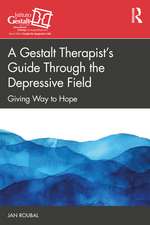 A Gestalt Therapist’s Guide Through the Depressive Field: Giving Way to Hope