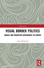 Visual Border Politics: Images and Migration Governance in Europe