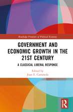 Government and Economic Growth in the 21st Century: A Classical Liberal Response