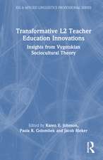 Transformative L2 Teacher Education Innovations: Insights from Vygotskian Sociocultural Theory