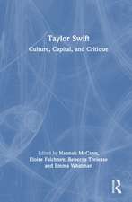 Taylor Swift: Culture, Capital, and Critique