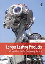 Longer Lasting Products: Alternatives To The Throwaway Society