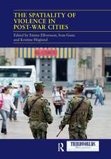 The Spatiality of Violence in Post-war Cities