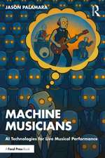 Making Machine Musicians