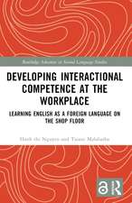 Developing Interactional Competence at the Workplace: Learning English as a Foreign Language on the Shop Floor