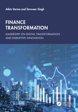 Finance Transformation: Leadership on Digital Transformation and Disruptive Innovation