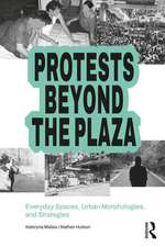 Protests Beyond the Plaza