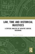 Law, Time and Historical Injustices: A Critical Analysis of Intuitive Judicial Reasoning