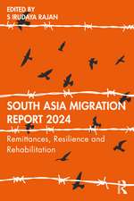 South Asia Migration Report 2024: Remittances, Resilience and Rehabilitation