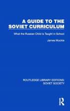 A Guide to the Soviet Curriculum