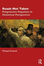 Roads Not Taken: Progressive Populism in Historical Perspective