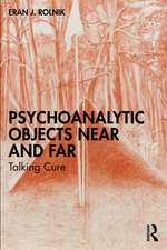 Psychoanalytic Objects Near and Far