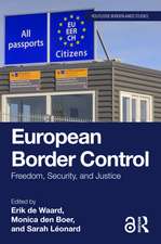 European Border Control: Freedom, Security, and Justice