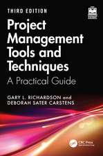 Project Management Tools and Techniques: A Practical Guide, Third Edition