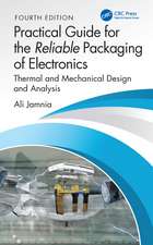 Practical Guide for the Reliable Packaging of Electronics: Thermal and Mechanical Design and Analysis
