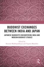 Buddhist Exchanges Between India and Japan: Japanese Buddhists Encountering India and Modern Buddhist Studies