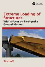 Extreme Loading of Structures: With a Focus on Earthquake Ground Motion