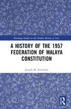 A History of the 1957 Federation of Malaya Constitution