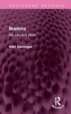 Brahms: His Life and Work