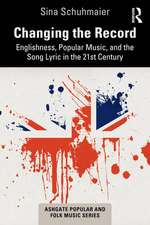 Changing the Record: Englishness, Popular Music, and the Song Lyric in the 21st Century