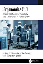 Ergonomics 5.0: Improving Efficiency, Productivity and Contentment in the Workplace
